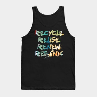 Recycle, Reuse, Renew, Rethink Tank Top